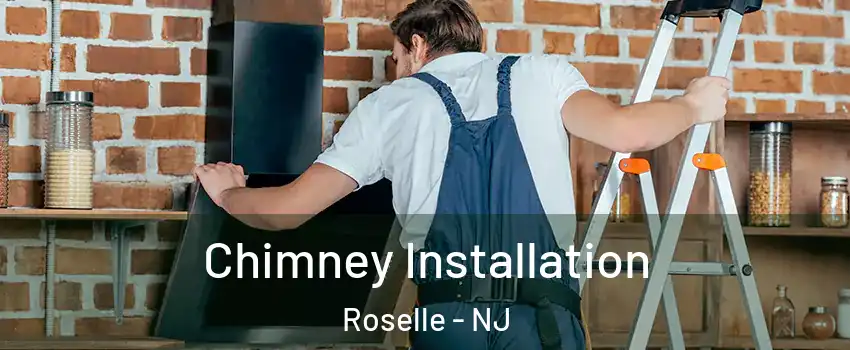  Chimney Installation Roselle - NJ