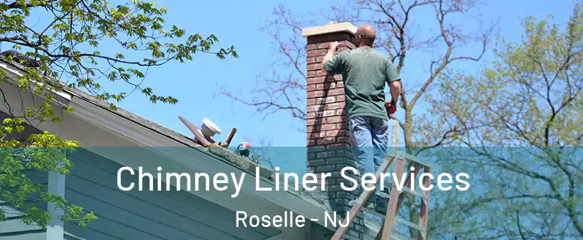  Chimney Liner Services Roselle - NJ