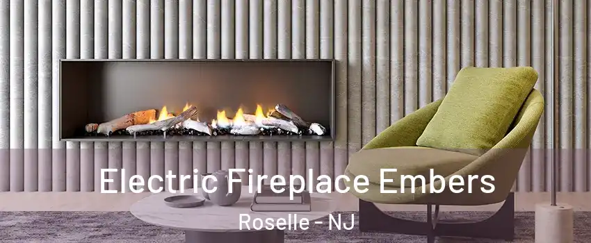  Electric Fireplace Embers Roselle - NJ