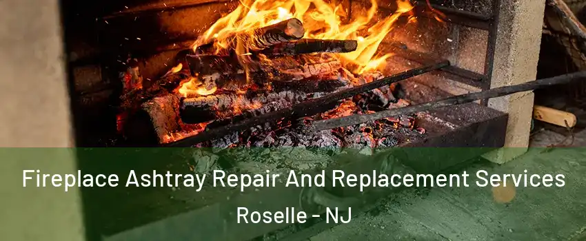  Fireplace Ashtray Repair And Replacement Services Roselle - NJ