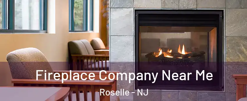  Fireplace Company Near Me Roselle - NJ