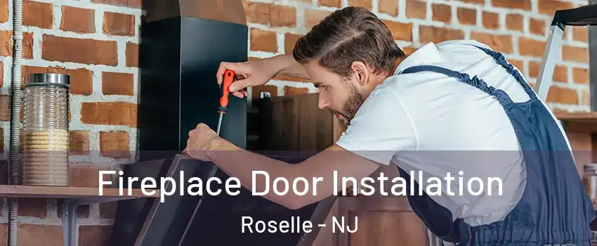  Fireplace Door Installation Roselle - NJ