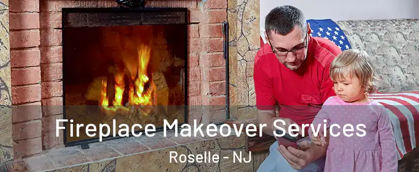  Fireplace Makeover Services Roselle - NJ
