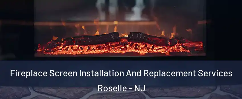  Fireplace Screen Installation And Replacement Services Roselle - NJ