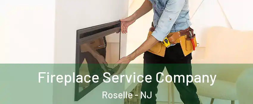 Fireplace Service Company Roselle - NJ